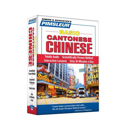 Pimsleur Chinese (Cantonese) Basic Course - Level 1 Lessons 1-10 CD: Learn to Speak and Understand C PIMSLEUR CHINESE (CANTONESE 5D （Basic） 