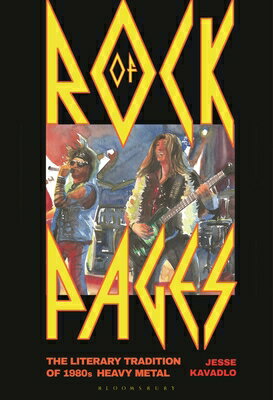 Rock of Pages: The Literary Tradition of 1980s Heavy Metal ROCK OF PAGES [ Jesse Kavadlo ]