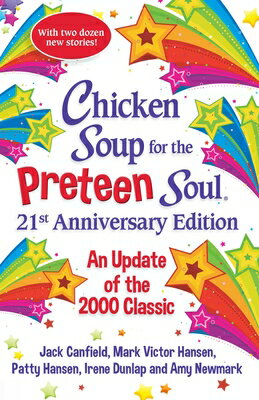 Chicken Soup for the Preteen Soul 21st Anniversary Edition: An Update of the 2000 Classic CSF THE PRETEEN SOUL 21ST ANNI [ Amy Newmark ]