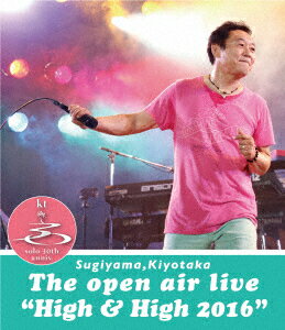 SUGIYAMA, KIYOTAKA The open air live “High&High 2016”【Blu-ray】