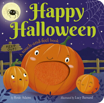 Happy Halloween: A Touch-And-Feel Book HALLOWEEN [ Rosie Adams ]