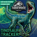 Dinosaur Tracker! (Jurassic World: Fallen Kingdom) DINOSAUR TRACKER (JURASSIC WOR （Pictureback(r)） 