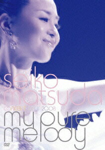seiko matsuda concert tour 2008 my pure melody [ 松田聖子 ]