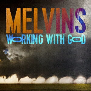 WORKING WITH GOD MELVINS