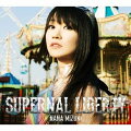 SUPERNAL LIBERTY(CD+Blu-ray)