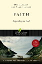 Faith: Depending on God LBS FAITH （Lifeguide Bible Studies） 
