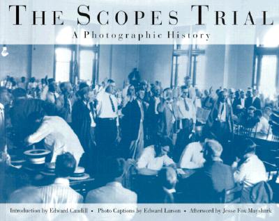 The Scopes Trial: A Photographic History SCOPES TRIAL FIRST EDITION FI...