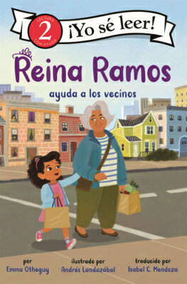 Reina Ramos: Ayuda a Los Vecinos SPA-REINA RAMOS （I Can Read Level 2） 
