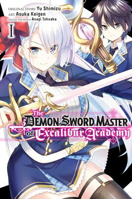 The Demon Sword Master of Excalibur Academy, Vol. 1 (Manga) DEMON SWORD MASTER OF EXCALIBU （The Demon Sword Master of Excalibur Academy (Manga)） [ Yu Shimizu ]
