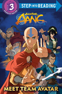Meet Team Avatar (Avatar Aang: The Last Airbender) MEET TEAM AVATAR (AVATAR AANG （Step Into Reading, Step 3） [ Random House ]