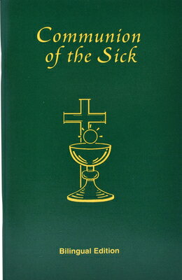 Communion of the Sick: Approved Rites for Use in the United States of America Excerpted from Pastora COMMUNION OF THE SICK [ International Commission on English in t ]
