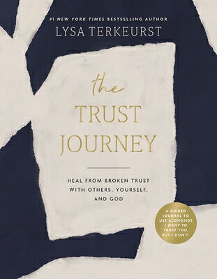 The Trust Journey: Heal from Broken Trust with Others, Yourself, and God (a Guided Journal to Use Al TRUST JOURNEY 