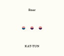 Roar (通常盤) [ KAT-TUN ]