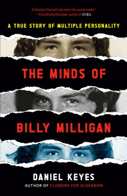 The Minds of Billy Milligan: A True Story of Multiple Personality MINDS OF BILLY MILLIGAN [ Daniel Keyes ]