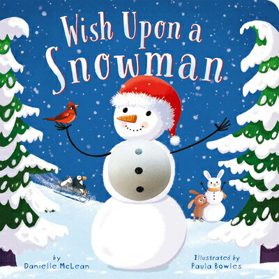 Wish Upon a Snowman: A Touch-And-Feel Christmas Board Book with Squishy Snowman for Kids and Toddler WISH UPON A SNOWMAN Danielle McLean