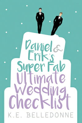 Daniel & Erik's Super Fab Ultimate Wedding Checklist DANIEL & ERIKS SUPER FAB ULTIM 