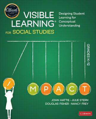 Visible Learning for Social Studies, Grades K-12: Designing Student Learning for Conceptual Understa