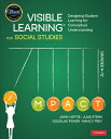 Visible Learning for Social Studies, Grades K-12: Designing Student Learning for Conceptual Understa VISIBLE LEARNING FOR SOCIAL ST （Corwin Teaching Essentials） John Hattie