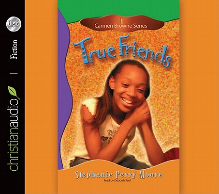 True Friends TRUE FRIENDS 3D （Carmen Browne） [ Stephanie Perry Moore ]