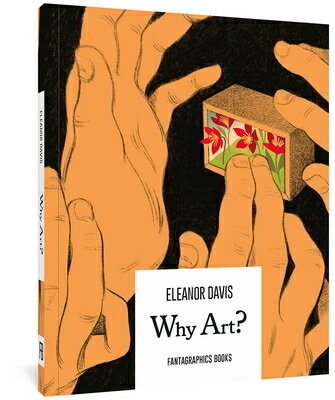 Why Art? WHY ART [ Eleanor Davis ]