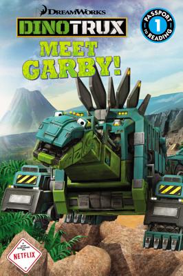 Dinotrux: Meet Garby! DINOTRUX MEET GARBY M/TV （Passport to Reading Media Tie-Ins - Level 1） [ Margaret Green ]