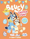 Bluey: Easter Fun : A Craft Book BLUEY EASTER FUN A CRAFT BK （Bluey） Penguin Young Readers Licenses