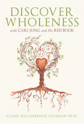 Discover Wholeness with Carl Jung and His Red Book DISCOVER WHOLENESS W/CARL JUNG 