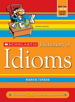 SCHOLASTIC DICTIONARY OF IDIOMS(P) SCHOLASTIC DICT OF IDIOMS UPDA 
