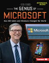 The Genius of Microsoft: How Bill Gates and Windows Changed World MS （Tech Titans (Alternator Books (R))） [ Margaret J. Goldstein ]