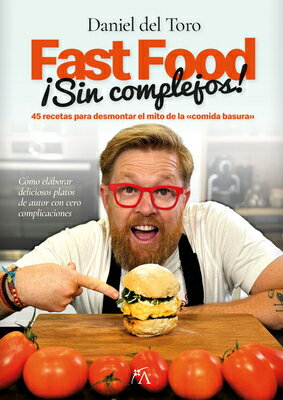 Fast Food Sin Complejos SPA-FAST FOOD SIN COMPLEJOS [ Daniel del Toro Salas ]
