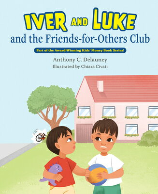 Iver and Luke and the Friends-For-Others Club IVER & LUKE & THE FRIENDS-FOR- 