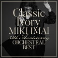 Classic Ivory 35th Anniversary ORCHESTRAL BEST (初回限定盤 CD＋2DVD)
