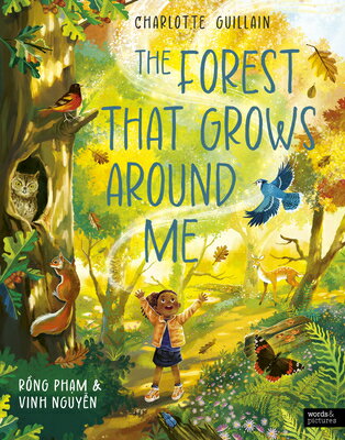 The Forest That Grows Around Me FOREST THAT GROWS AROUND ME （Look Closer） [ Charlotte Guillain ]