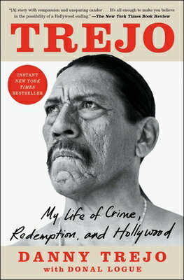Trejo: My Life of Crime, Redemption, and Hollywood TREJO [ Danny Trejo ]