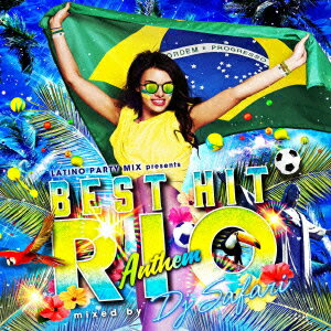LATINO PARTY MIX presents -BEST HIT RIO ANTHEM- mixed by DJ SAFARI DJ SAFARI