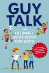 Guy Talk: The Ultimate Boy's Body Book with Stuff Guys Need to Know While Growing Up Great! GUY TALK [ Editors of Cider Mill Press ]