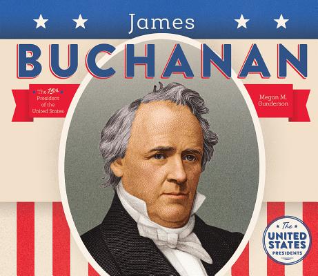 James Buchanan JAMES BUCHANAN （United States Presidents (Bbb)） 