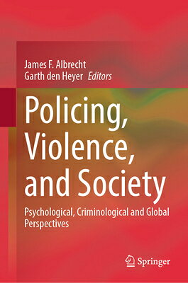 Policing, Violence, and Society: Psychological, Criminological and Global Perspectives POLICING VIOLENCE & SOCIETY 