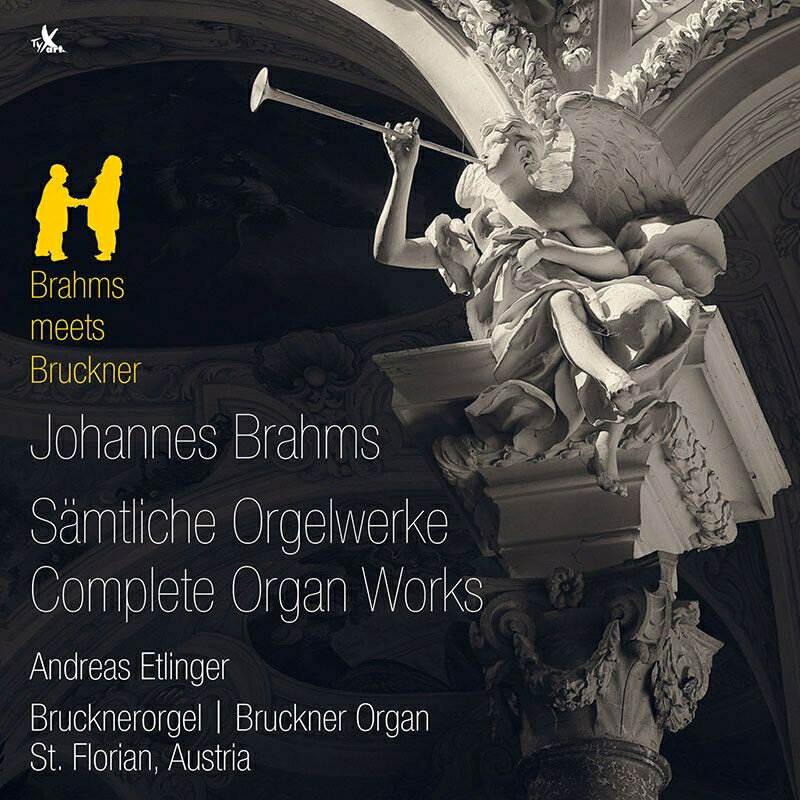 【輸入盤】ブラームス：オルガン作品全集、ブルックナー：前奏曲ハ長調 アンドレアス・エトリンガー