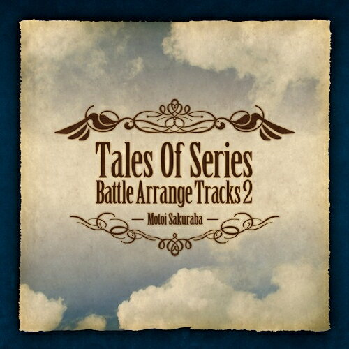 Tales Of Series Battle Arrange Tracks2 Featuring Motoi Sakuraba [ 桜庭統 ]