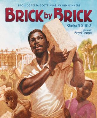 Brick by Brick BRICK BY BRICK [ Charles R. Smith, Jr. ]