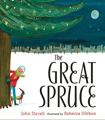 The Great Spruce GRT SPRUCE [ John Duvall ]