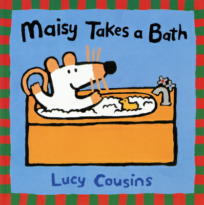 Maisy Takes a Bath MAISY TAKES A BATH （Maisy） Lucy Cousins