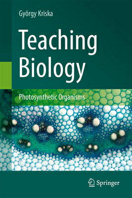 Teaching Biology: Photosynthetic Organisms TEACHING BIO [ Gyrgy Kriska ]