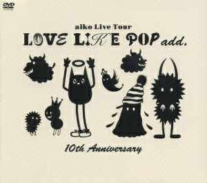 LOVE LIKE POP add10th Anniversary [ aiko ]פ򸫤