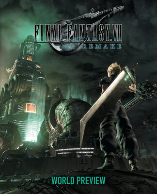 FINAL FANTASY VII REMAKE:WORLD PREVIEW(H SQUARE ENIX