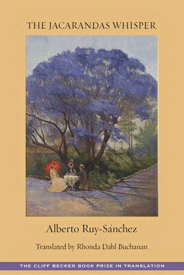 The Jacarandas Whisper JACARANDAS WHISPER [ Alberto Ruy-Snchez ]