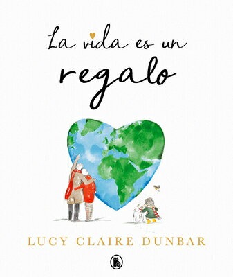 La Vida Es Un Regalo / The Book of Gifts