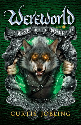 Rise of the Wolf RISE OF THE WOLF BOUND FOR SCH （Wereworld） [ Curtis Jobling ]