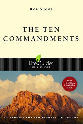 The Ten Commandments LBS 10 COMMANDMENTS REV/E （Lifeguide Bible Studies） 